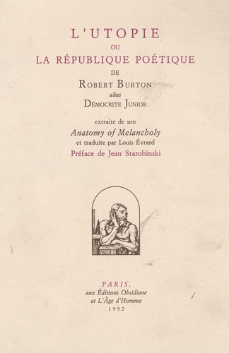 Robert Burton - L'utopie ou la République poétique.