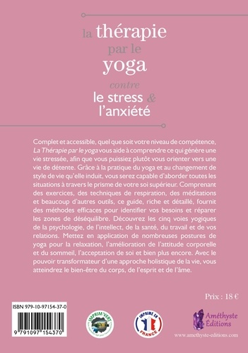 La thérapie par le yoga contre le stress et l'anxiété. Une stratégie holistique personnalisée pour équilibrer votre vie