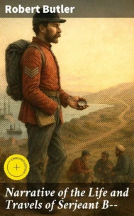 Narrative of the Life and Travels of Serjeant B——