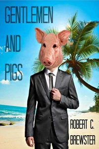 Gentlemen and Pigs