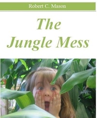  Robert C. Mason - The Jungle Mess.