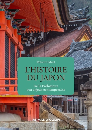 Histoire du Japon. De la Préhistoire aux enjeux contemporains