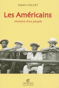 Robert Calvet - Les Américains - Histoire d'un peuple.