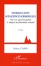 Robert Cario - Introduction aux sciences criminelles - Pour une approche globale et intégrée du phénomène criminel.