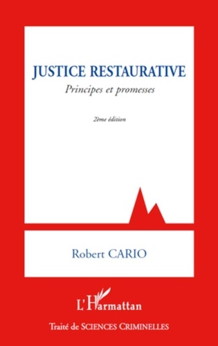 Robert Cario - Justice restaurative - Principes et promesses.