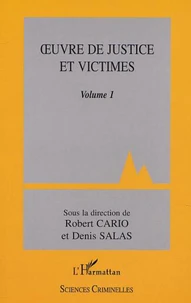 Oeuvre de justice et victimes. Volume 1