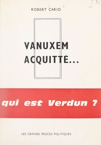 Vanuxem acquitté.... Qui est Verdun ?