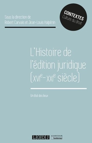 L'histoire de l'édition juridique (XVIe-XXIe siècle). Un état des lieux