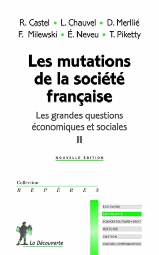 Robert Castel et Louis Chauvel - Les grandes questions économiques et sociales - Tome 2, Les mutations de la société française.