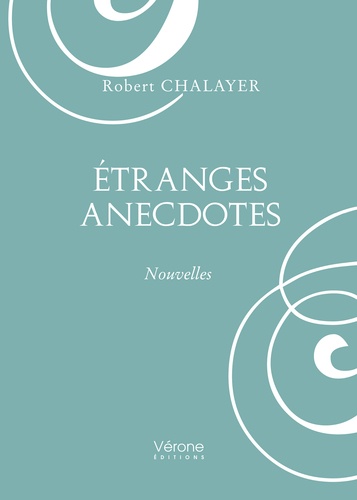 Etranges anecdotes