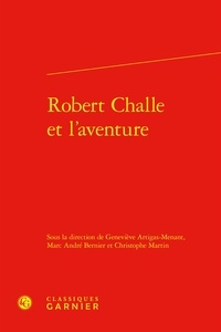 Christophe Martin - Robert Challe et l'aventure.