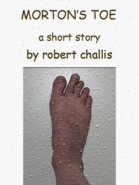  Robert Challis - Morton's Toe.