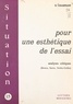 Robert Champigny - Pour une esthétique de l'essai - Analyses critiques (Breton, Sartre, Robbe-Grillet).