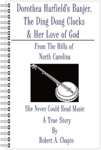 Dorothea Harfield's Banjer, The Ding Dong Clocks, &amp; Her Love of God