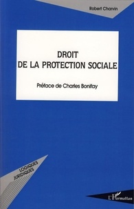 Robert Charvin - Droit de la protection sociale.