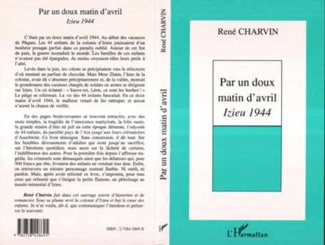 Robert Charvin - Par un doux matin d'avril - Izieu, 1944.