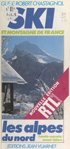 Ski et montagne de France (1). Les Alpes du Nord, Haute-Savoie, Mont-Blanc