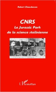 Robert Chaudenson - CNRS - Le Jurassik Park de la science stalinienne.