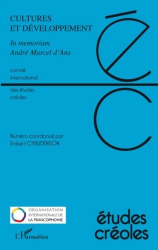 Robert Chaudenson - Etudes créoles N° 1 et 2/2008 : Cultures et développement - In memoriam André Marcel d'Ans.