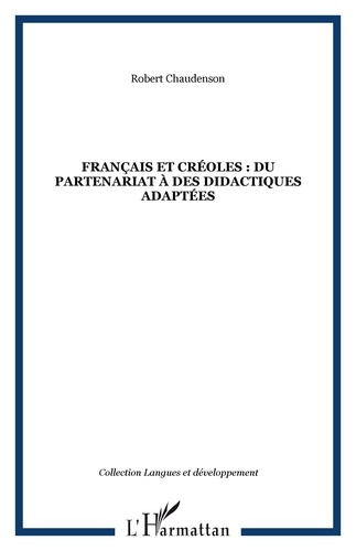 Robert Chaudenson - Français et créoles : du partenariat à des didactiques adaptées.