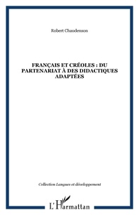 Robert Chaudenson - Français et créoles : du partenariat à des didactiques adaptées.