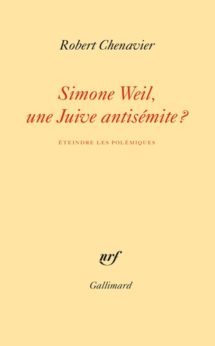 Simone Weil, une Juive antisémite ?. Eteindre les polémiques
