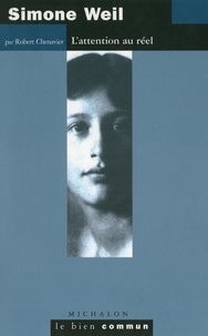 Robert Chenavier - Simone Weil - L'attention au réel.