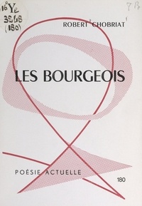 Robert Chobriat - Les Bourgeois.
