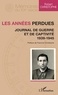 Robert Christophe - Les années perdues - Journal de guerre et de captivité 1939-1945.