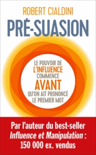 Pré-suasion - Une méthode révolutionnaire pour influencer et pesuader.pdf