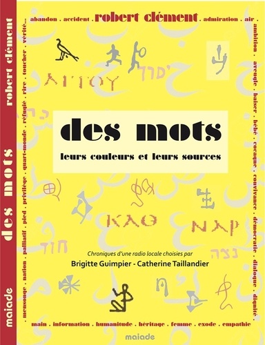 Robert Clément - Des mots : leurs couleurs et leurs sources - Chroniques d'une radio locale.