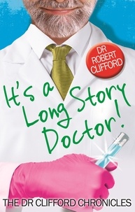 Robert Clifford - It's A Long Story, Doctor!.