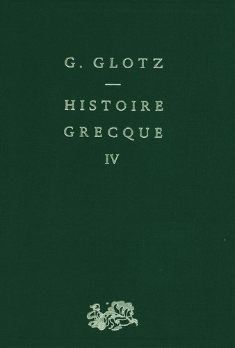 Histoire grecque. Tome 4, Alexandre et l'hellénisation du monde antique, Première partie, Alexandre et le démembrement de son empire