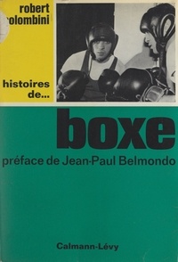 Robert Colombini et Jean-Paul Belmondo - Histoires de boxe.