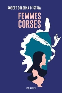 Robert Colonna d'Istria - Femmes corses.