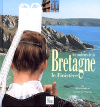 Robert Colonna d'Istria et Philippe Giraud - Les couleurs de la Bretagne - Le Finistère, édition bilingue Français-Anglais.