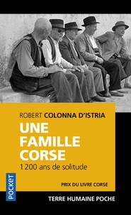 Robert Colonna d'Istria - Une famille corse - 1 200 ans de solitude.