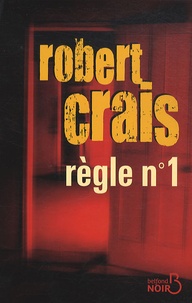 Robert Crais - Règle numéro un.