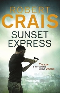 Robert Crais - Sunset Express.