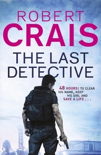 Robert Crais - The Last Detective.