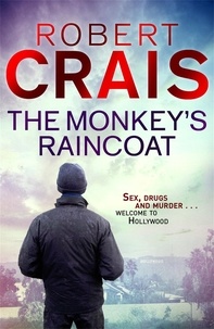 Robert Crais - The Monkey's Raincoat - The First Cole &amp; Pike novel.