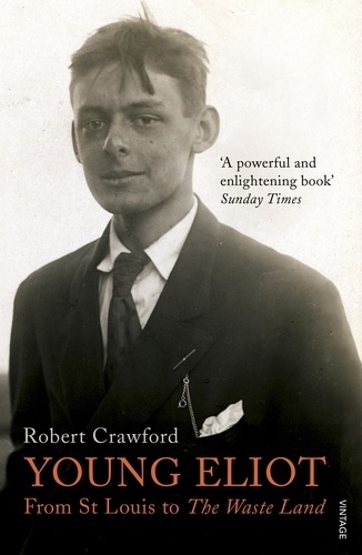 Robert Crawford - Young Eliot.