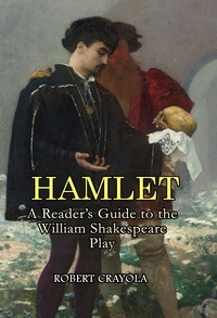 Robert Crayola - Hamlet: A Reader's Guide to the William Shakespeare Play.