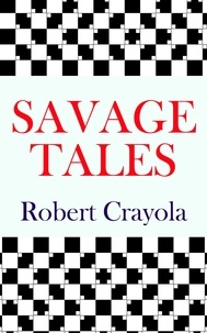  Robert Crayola - Savage Tales.