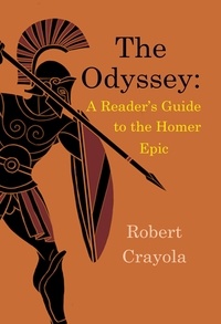  Robert Crayola - The Odyssey: A Reader's Guide to the Homer Epic.