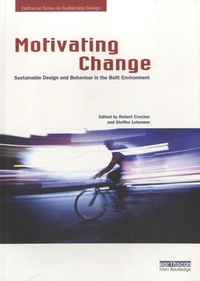 Robert Crocker - Motivating Change - Sustainable Design and Behaviour in the Built Environment.