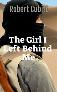 Robert Cubitt - The Girl I Left Behind Me - The Warriors, #1.