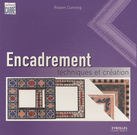 Robert Cunning - Encadrement - Techniques et création.