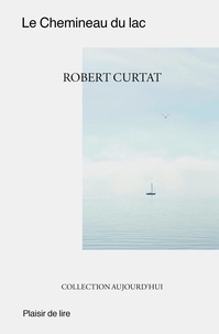 Robert Curtat - Le Chemineau du lac.