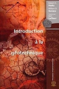Robert D. Holtz et William D. Kovacs - Introduction à la géotechnique.